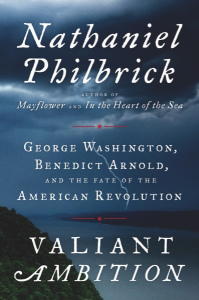 Book cover: “Valiant Ambition: George Washington, Benedict Arnold, and the Fate of the American Revolution”, by Nathaniel Philbrick. (Viking via AP)